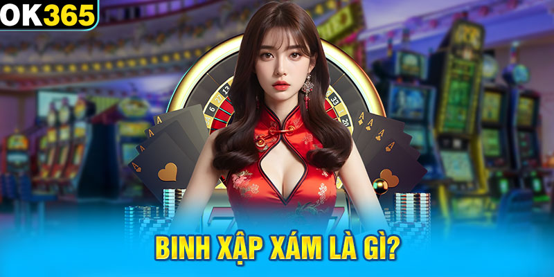 Binh Xập Xám là gì?