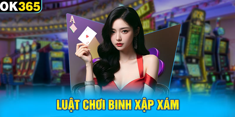 Luật chơi Binh Xập Xám