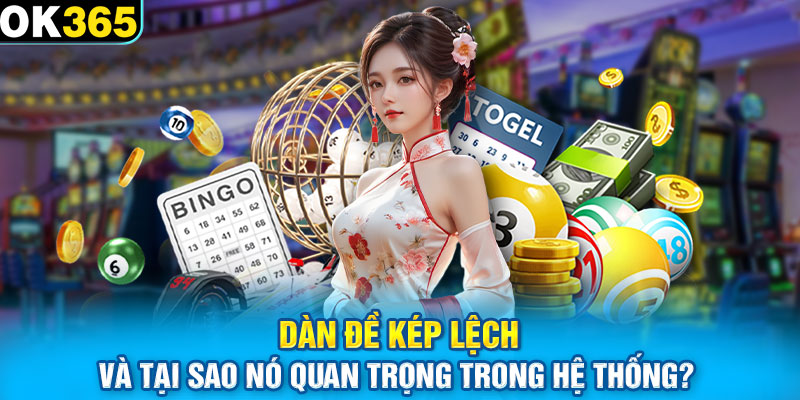 Dàn đề kép lệch và tại sao nó quan trọng trong hệ thống?